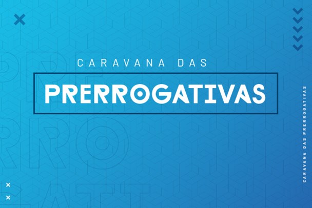 Nova etapa da Caravana das Prerrogativas será em Minas e Pará
