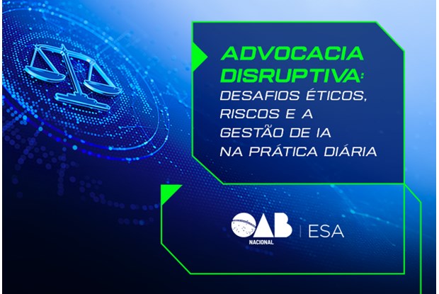 OAB Nacional e ESA reúnem especialistas e Judiciário para debater uso ético da Inteligência Artificial na advocacia