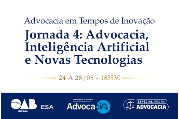 Inteligência Artificial e Novas Tecnologias são temas da última jornada do ciclo "Advocacia em Tempos de Inovação"
