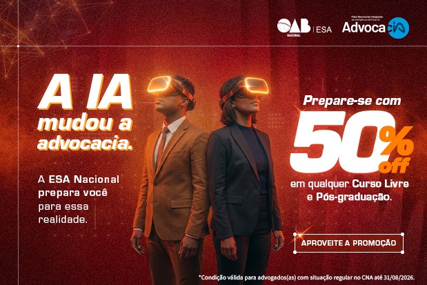Mês da Advocacia: ESA Nacional oferece 50% de desconto em cursos de formação profissional